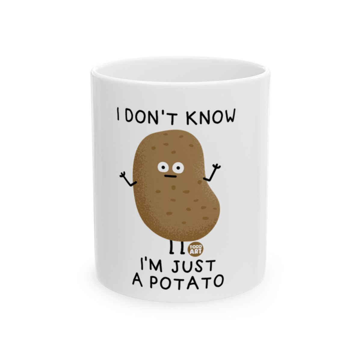 I Don't Know I'm Just A Potato Coffee Mug