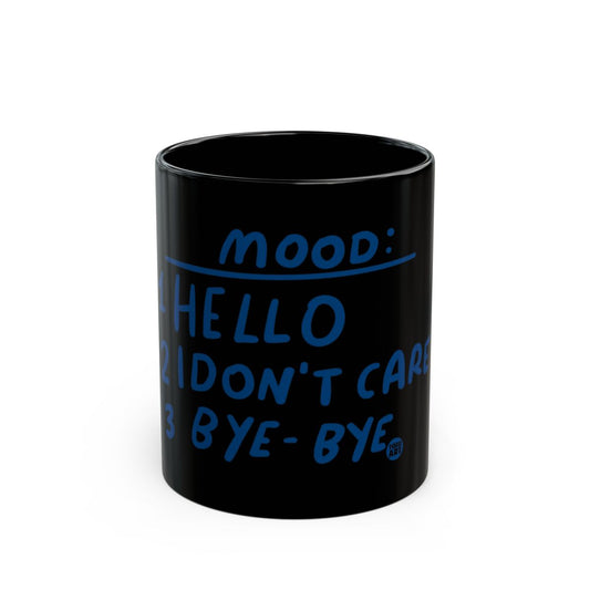 Mood Hello I Don't Care Bye-Bye Coffee Mug