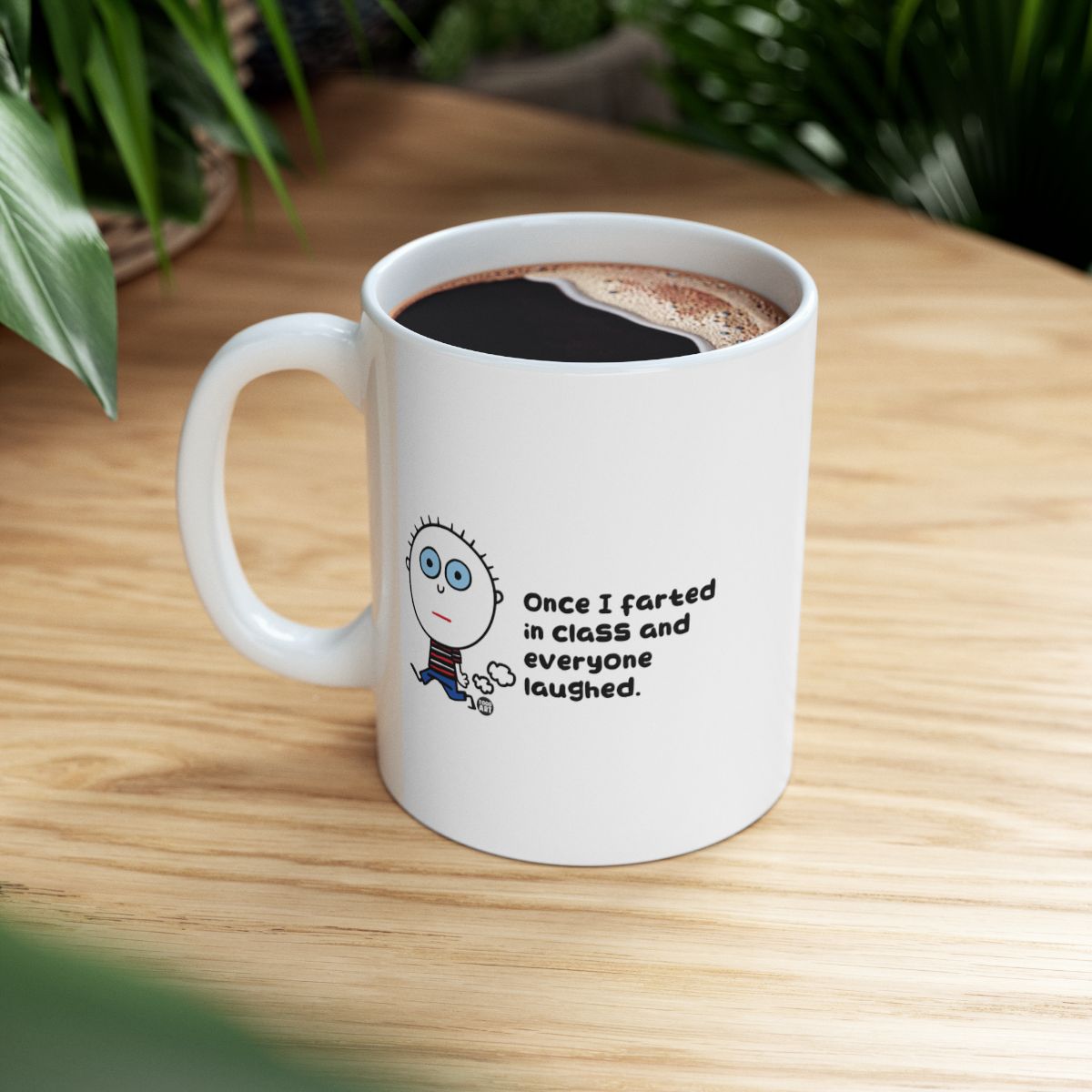Funny Once I Farted In Class Mug for Coffee Lovers