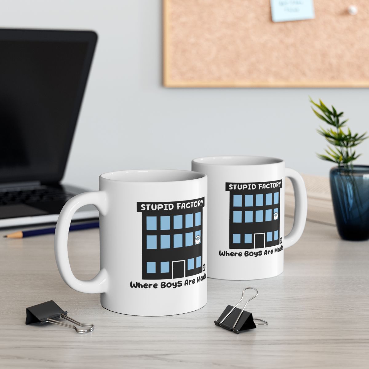 Stupid Factory Where Boys Are Made Funny Mug