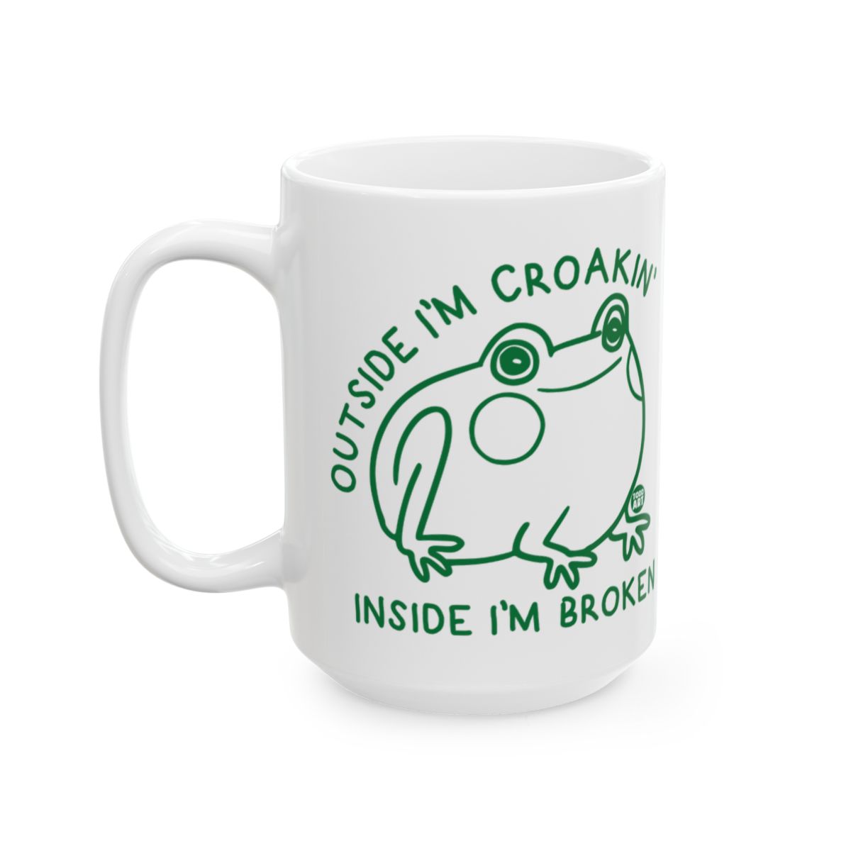 Outside I'm Croakin' Inside I'm Broken Mug