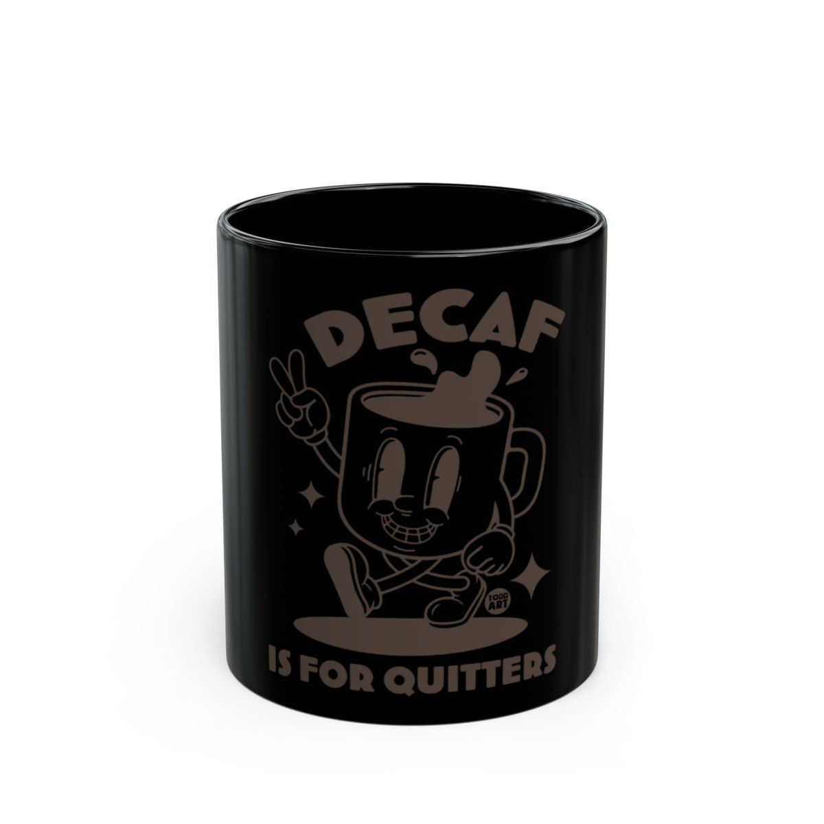 Decaf Is For Quitters Fun Coffee Mug Product