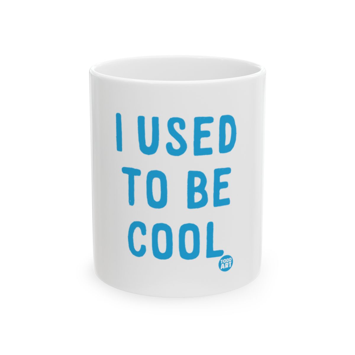 I Used To Be Cool Blue Text Design Mug