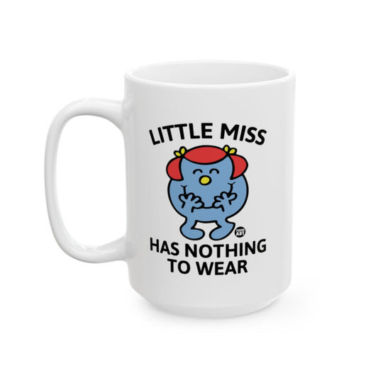Little Miss Has Nothing to Wear Cute Fun Mug