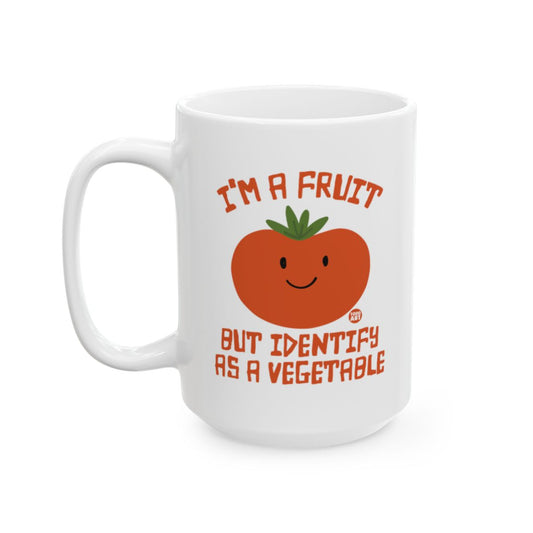 I'm a Fruit But Identify as a Vegetable Mug