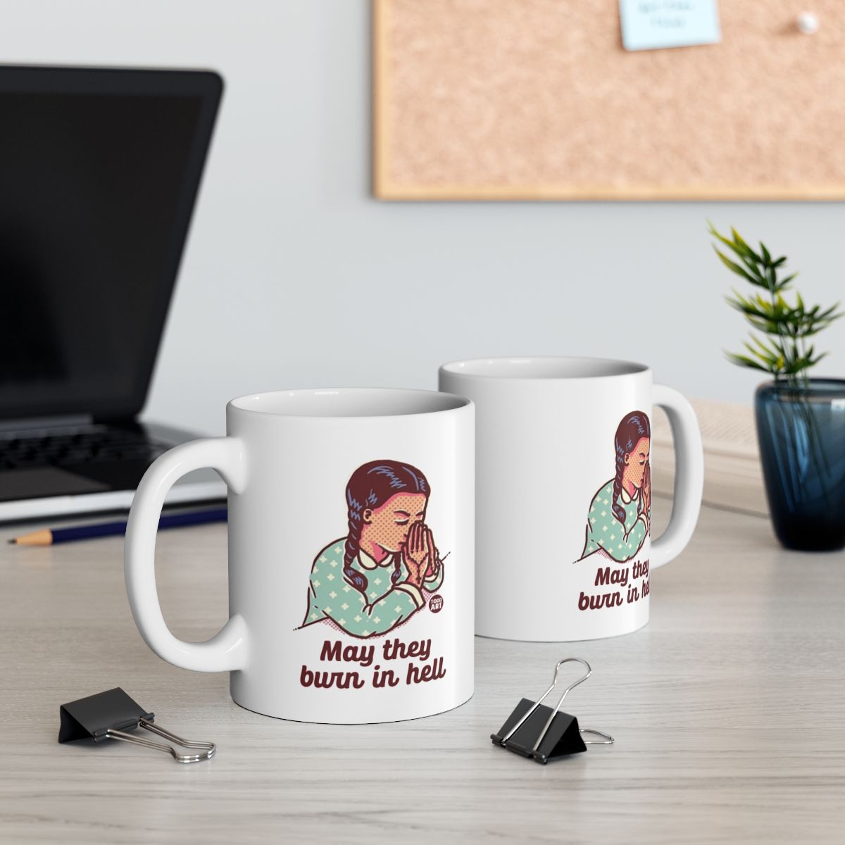 May They Burn In Hell Prayer Mug Fun Coffee Cup