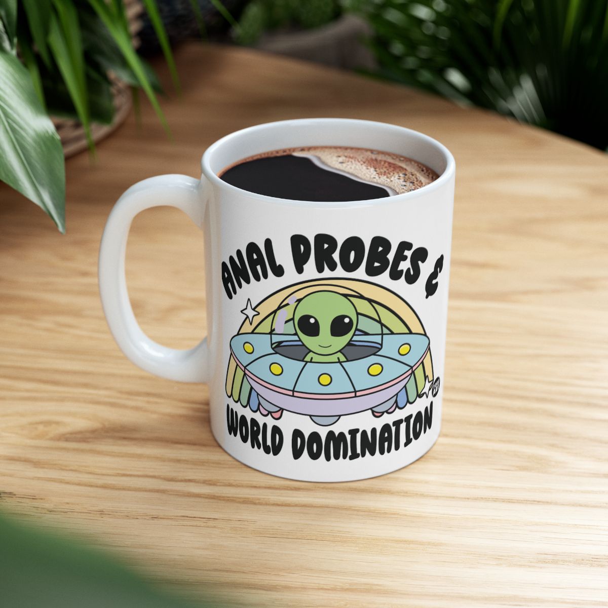 Anal Probes and World Domination Funny Mug