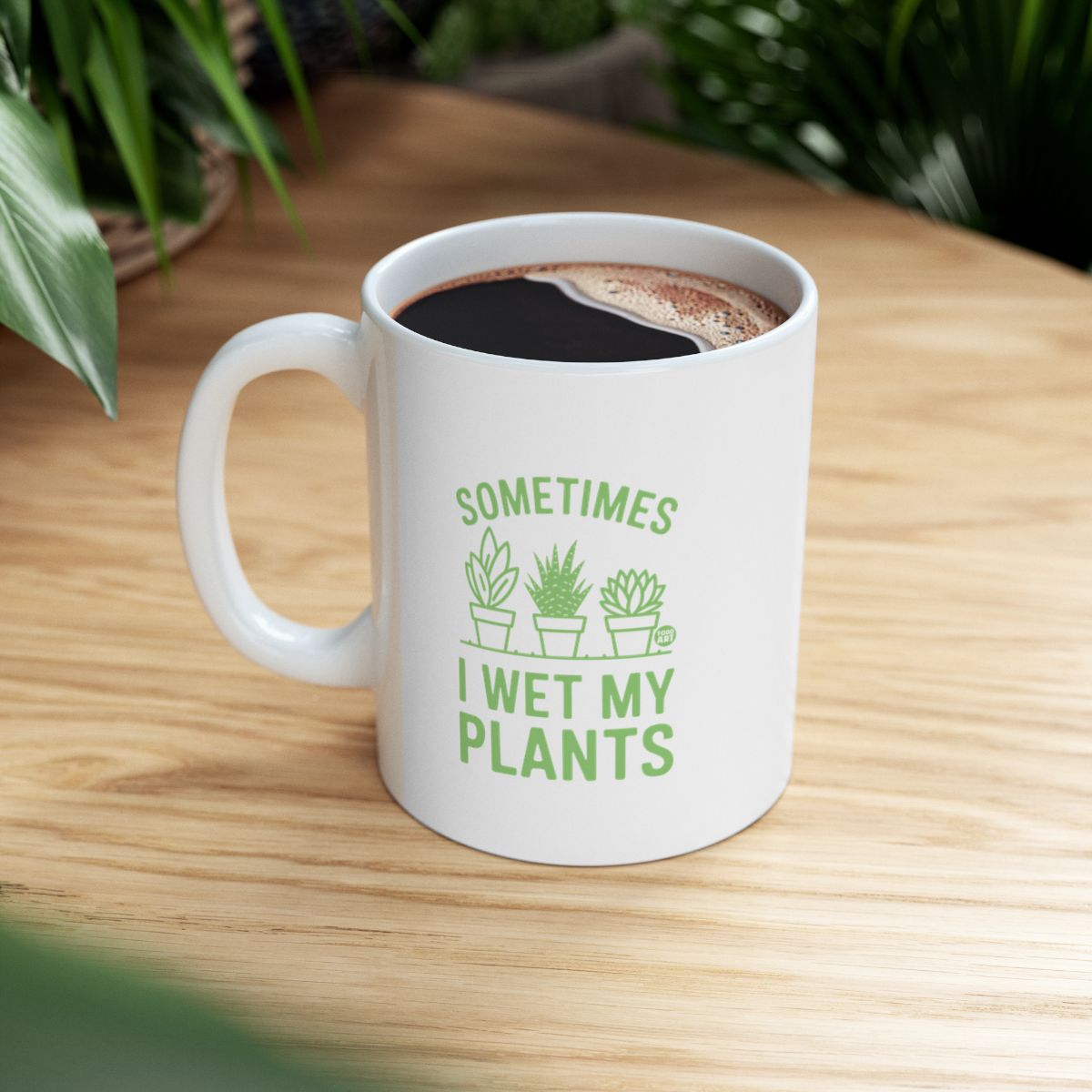 Sometimes I Wet My Plants Coffee Mug for Plant Lovers