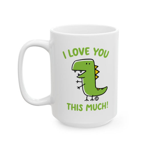 I Love You This Much Green Dinosaur Mug Product