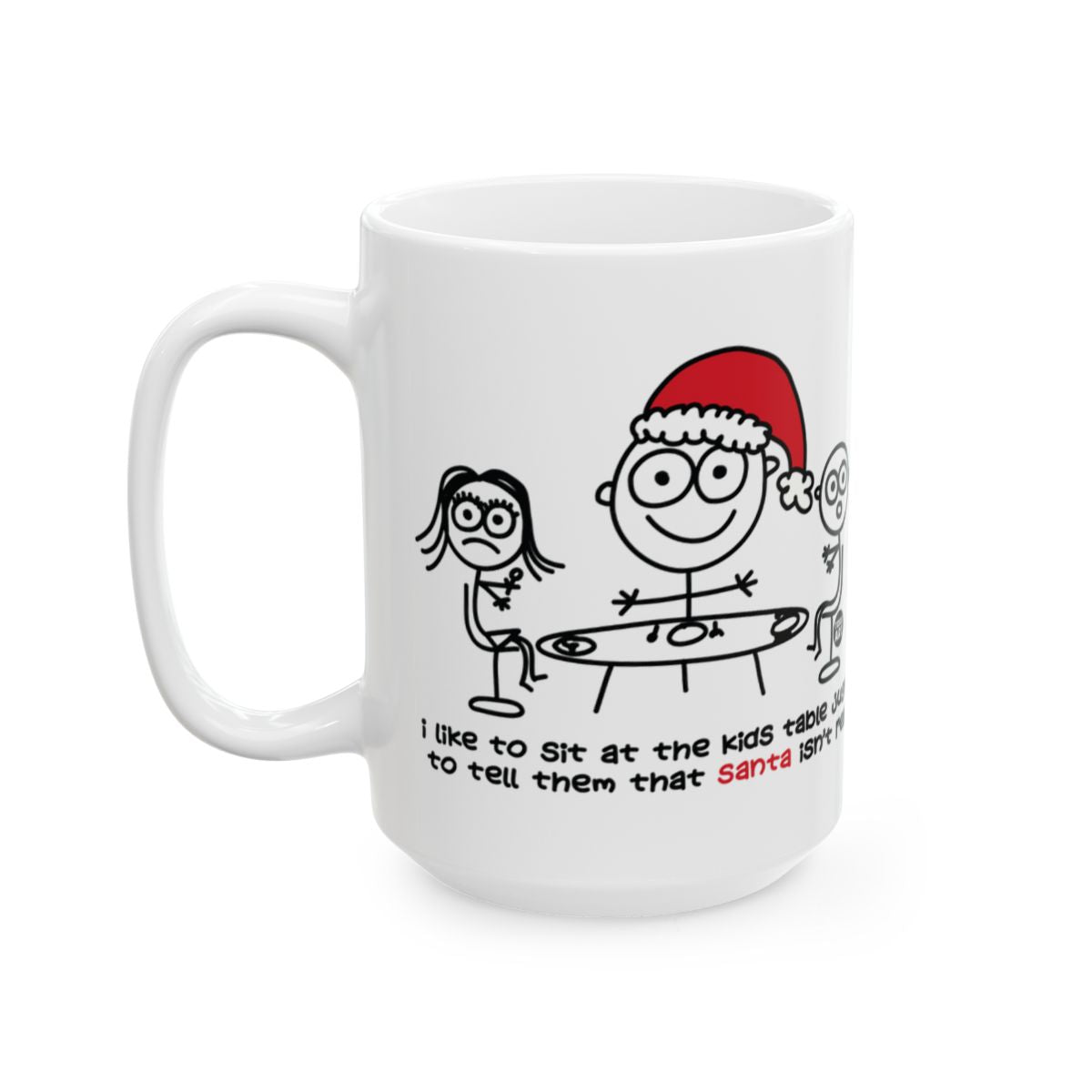 Funny Santa Isn't Real Mug for Holidays