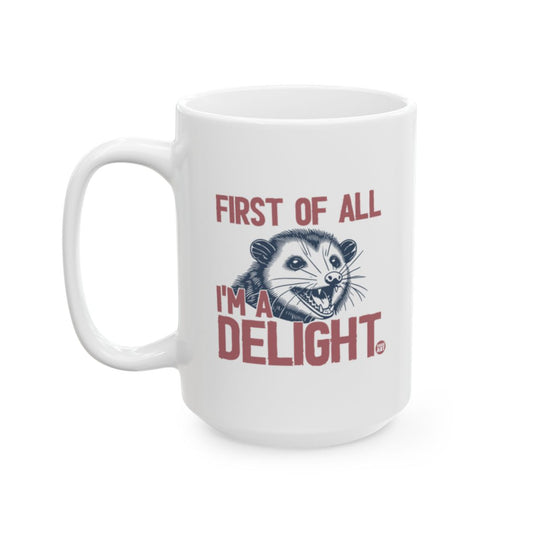 First Of All I'm A Delight Mug product