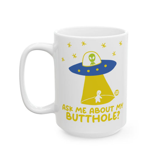 Ask Me About My Butthole Alien Mug