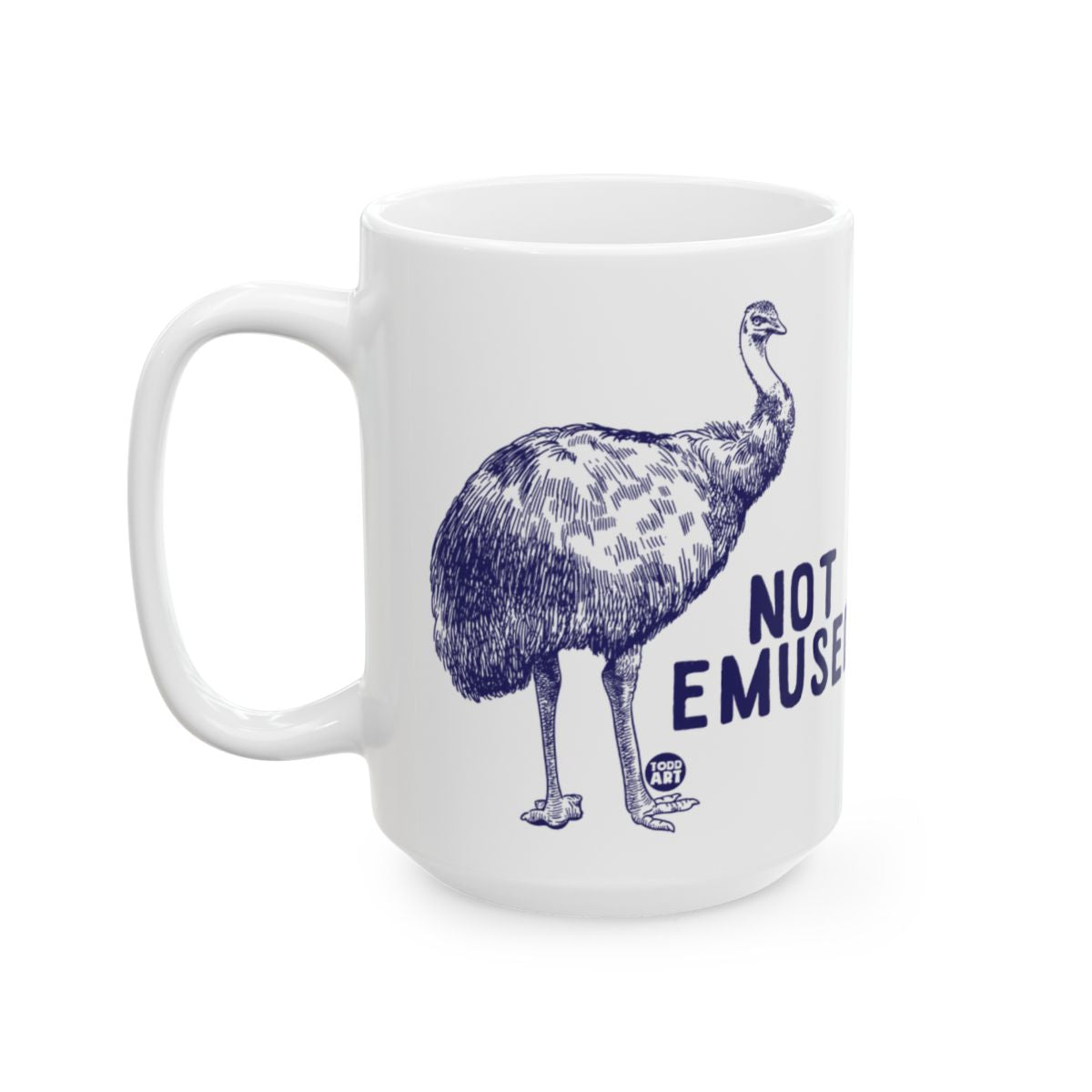 Not Emused Funny Emu Print Mug for Coffee Lovers