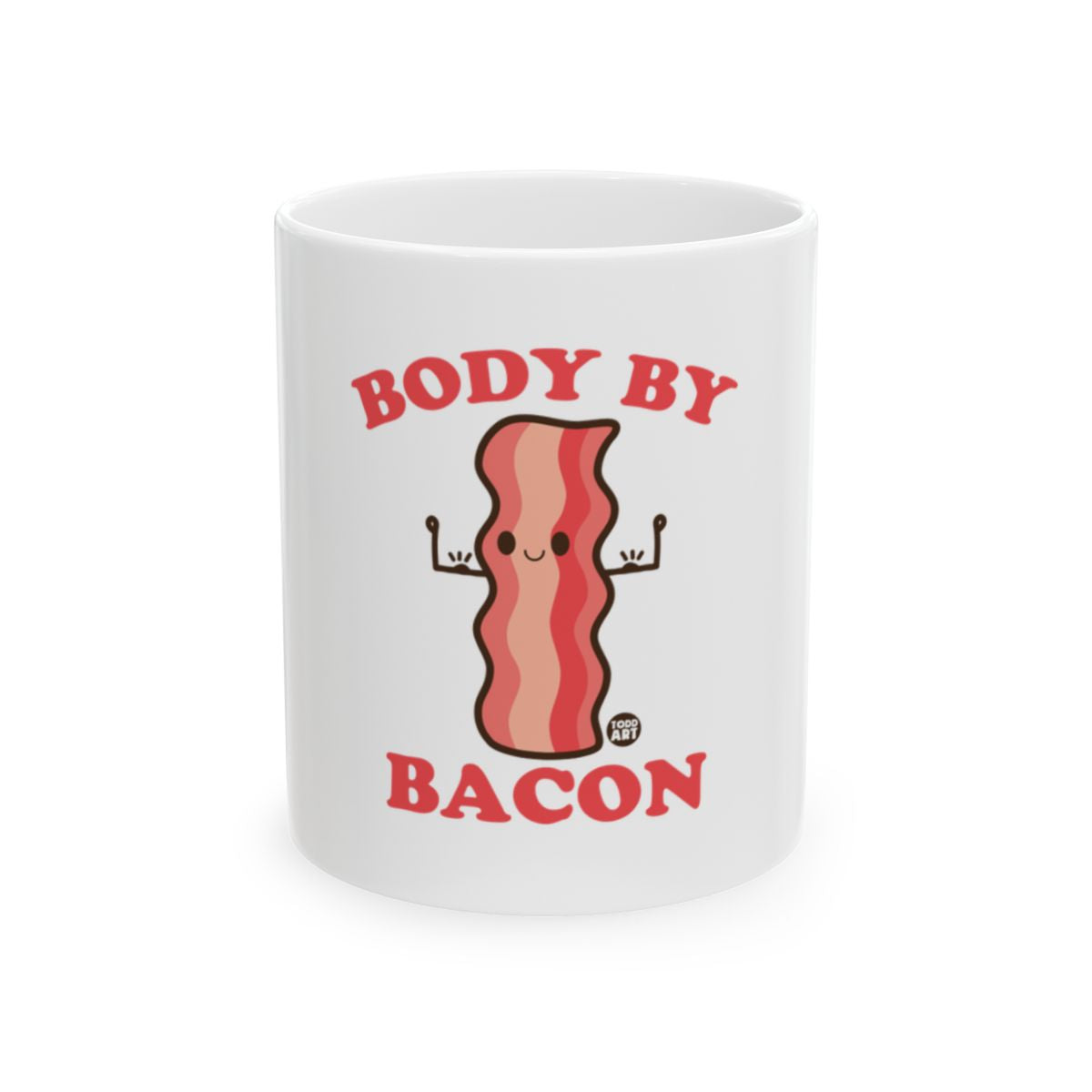 Fun Body By Bacon Mug Perfect for Coffee Lovers
