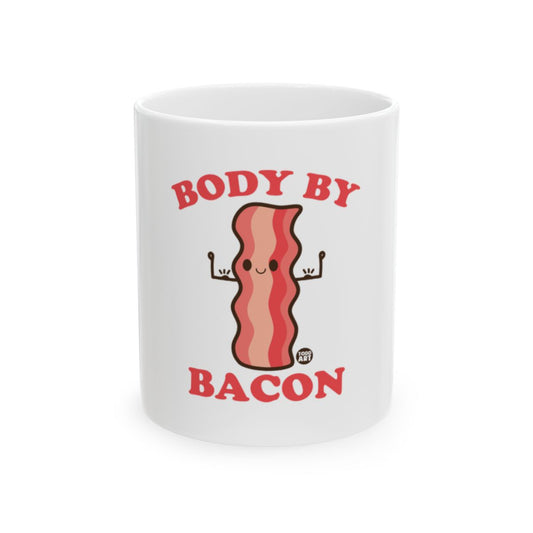 Fun Body By Bacon Mug Perfect for Coffee Lovers
