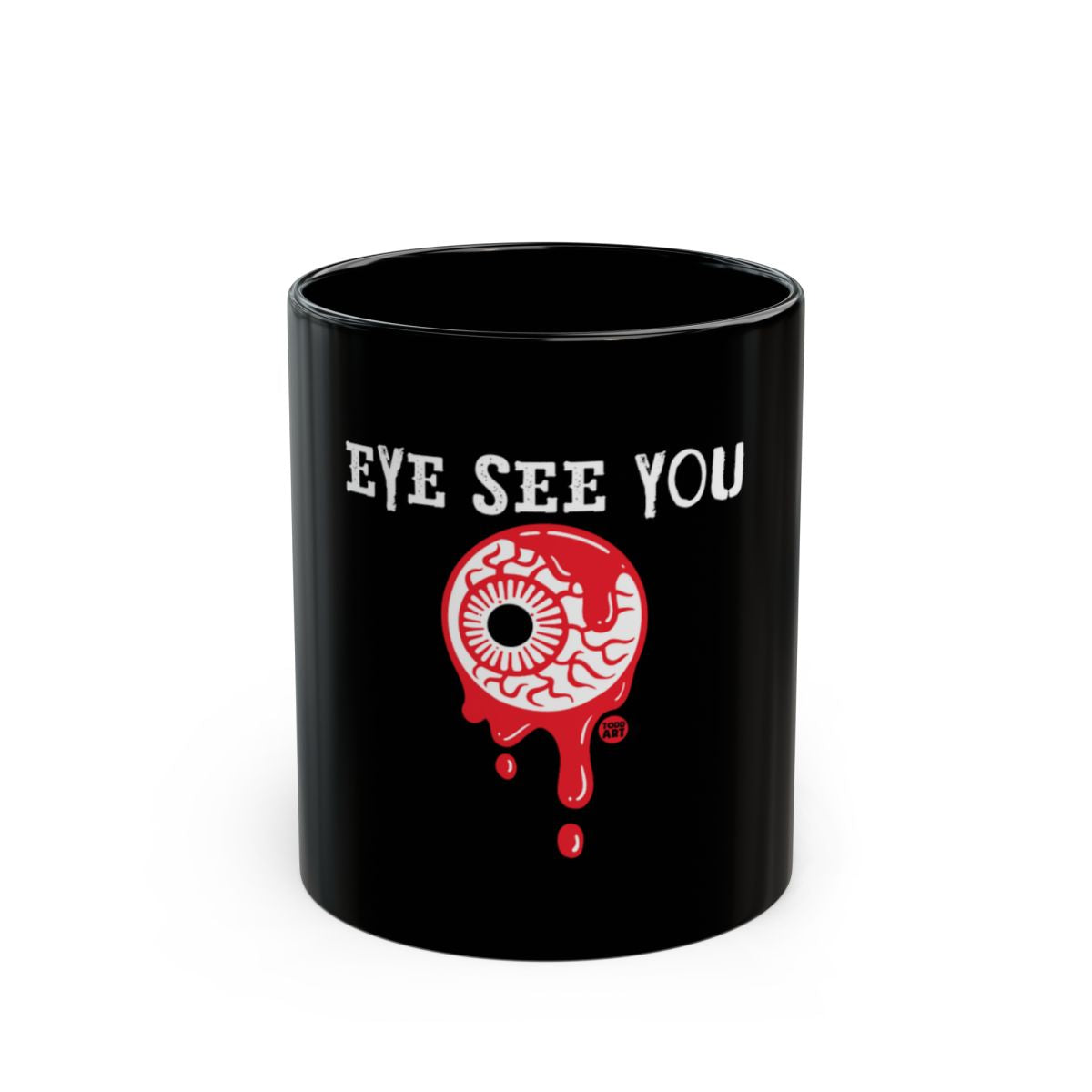 Eye See You Graphic Printed Coffee Mug