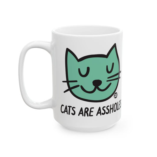 Cats Are Assholes Funny Cat Coffee Mug Gift Item
