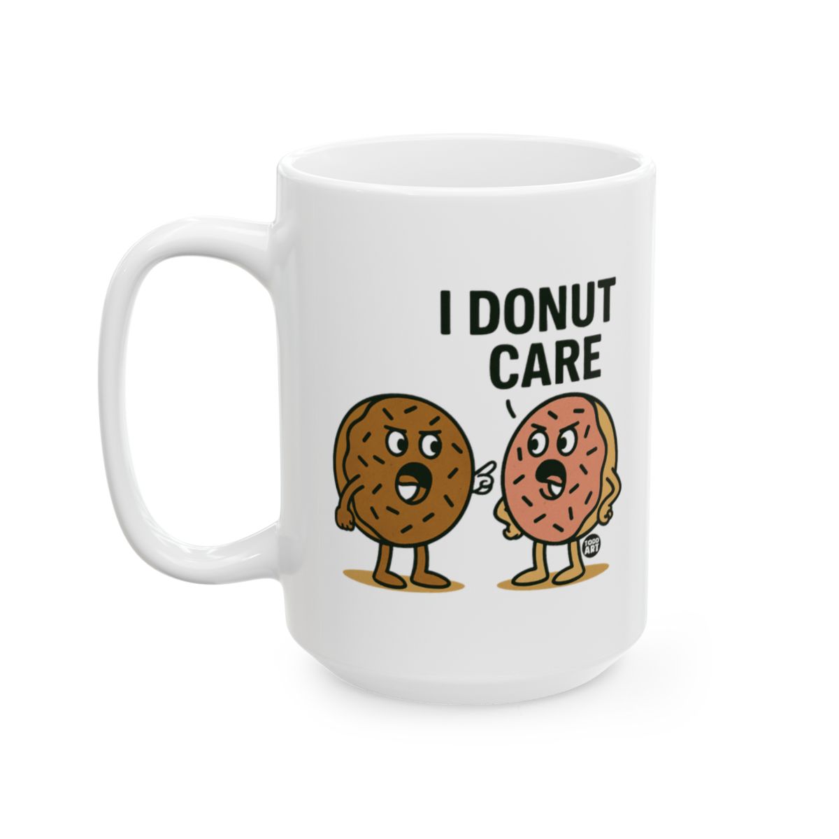 I Donut Care Funny Quote Cartoon Coffee Mug