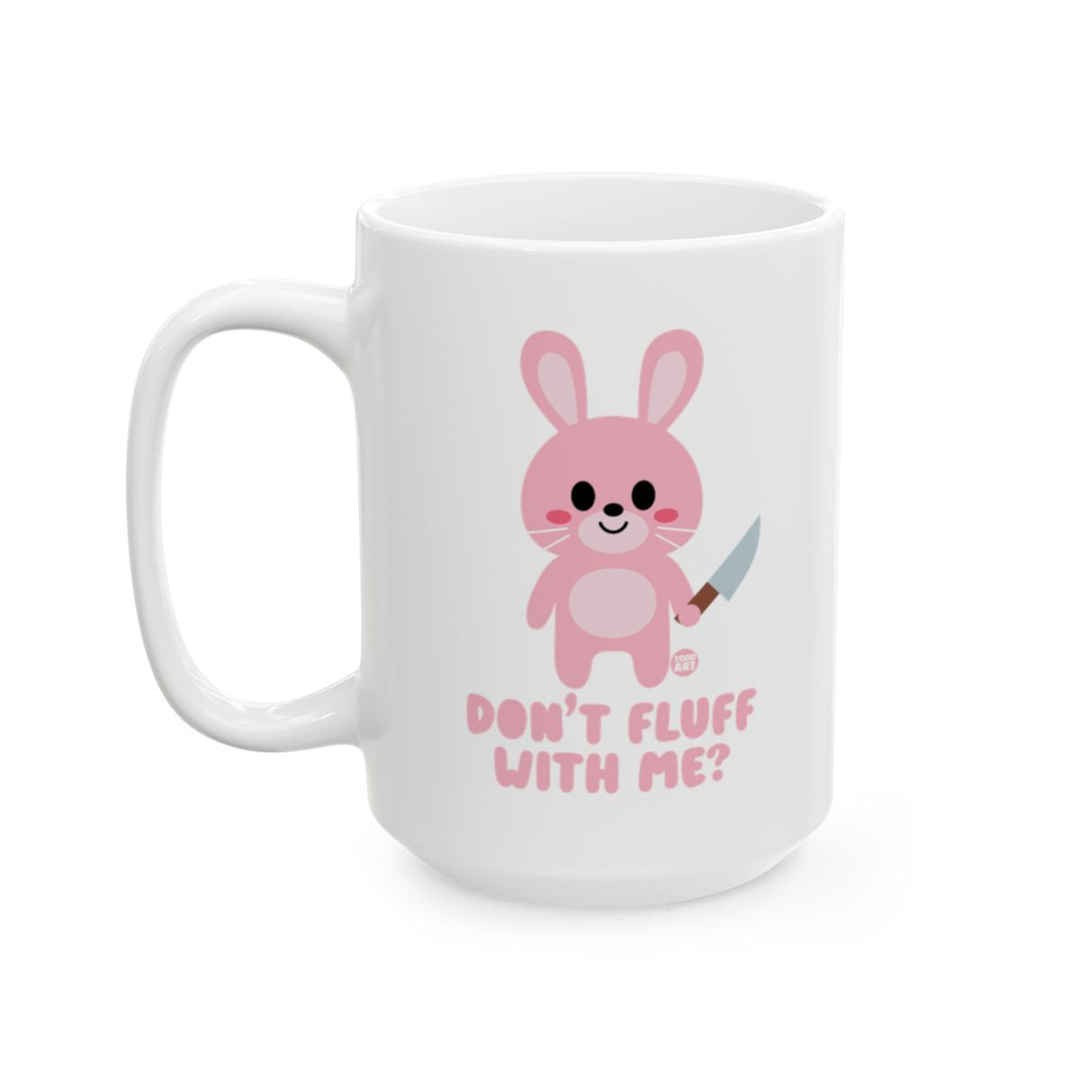 Don't Fluff With Me Bunny Graphic White Mug product