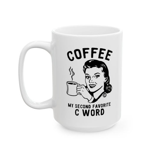 Coffee My Second Favorite C Word Mug