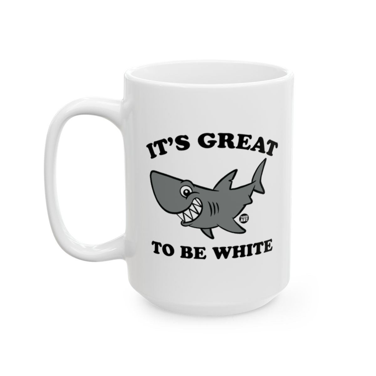 It's Great To Be White Shark Mug Product
