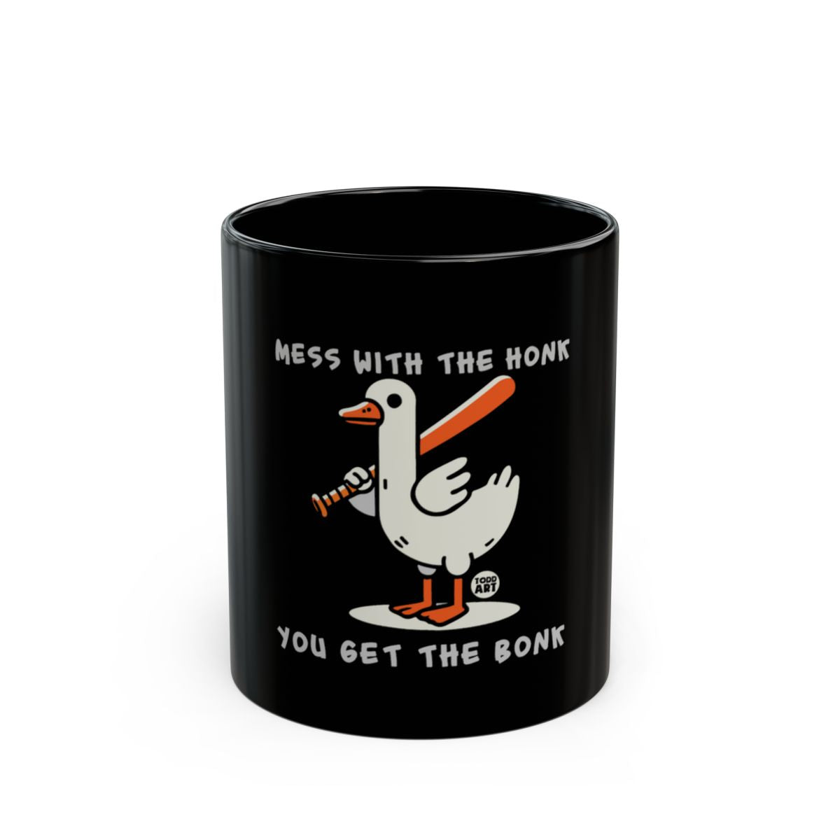 Mess With The Honk You Get The Bonk mug