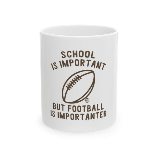 School is Important But Football is Importanter Mug