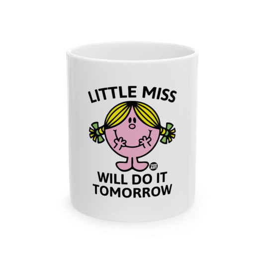 Little Miss Will Do It Tomorrow Mug for Coffee Lovers
