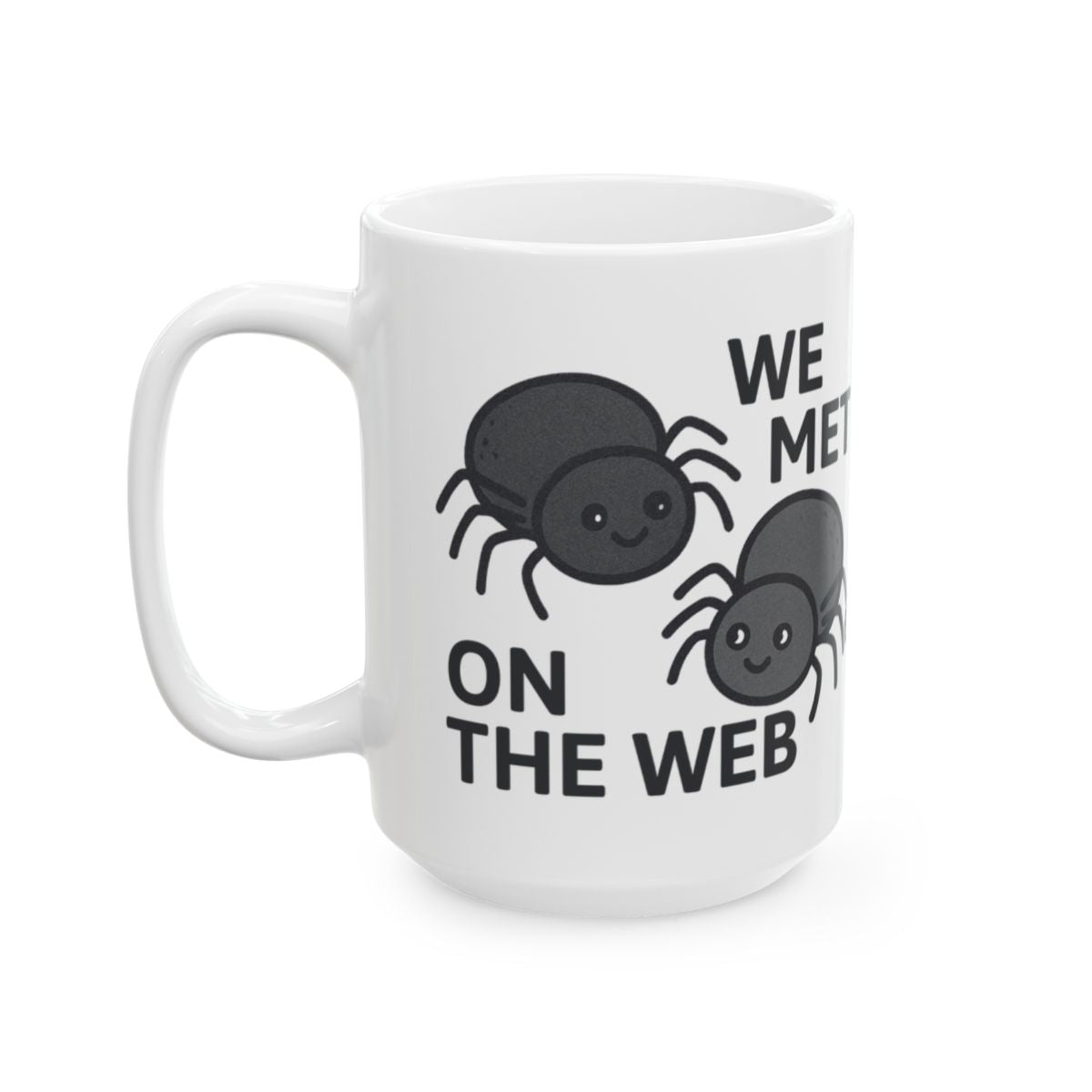 We Met On The Web Funny Spider Design Mug
