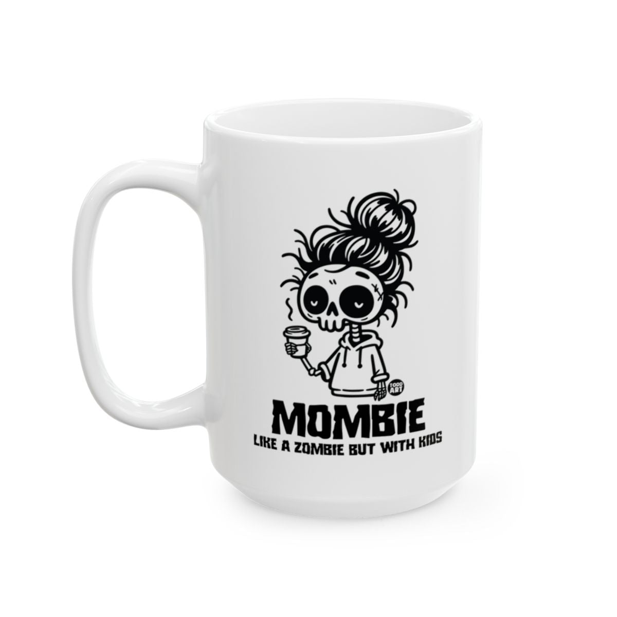 Mombie Like a Zombie But With Kids Coffee Mug