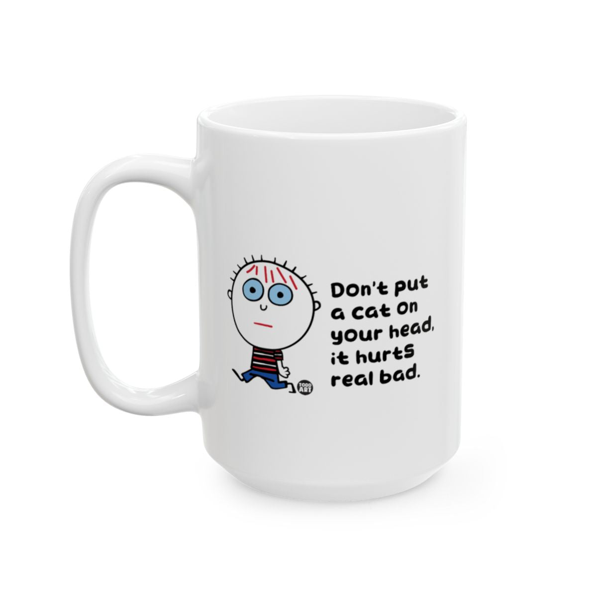 Don't put a cat on your head it hurts real bad mug