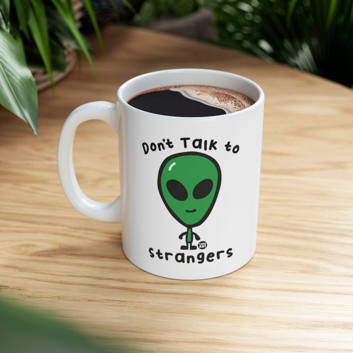 Don't Talk To Strangers Alien Design Mug