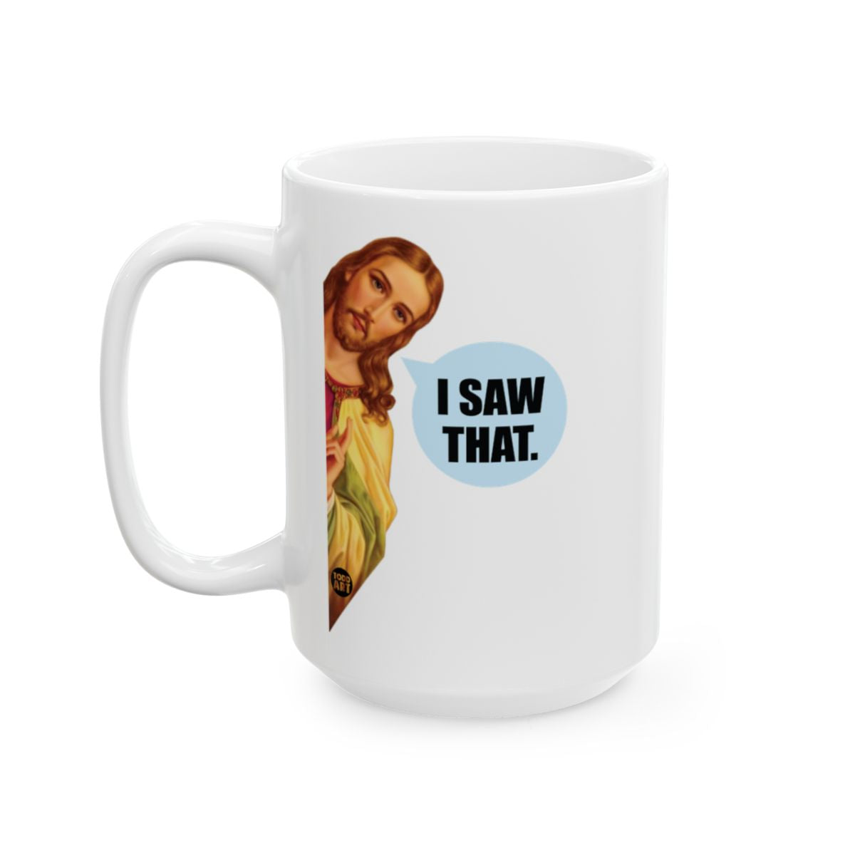 Jesus 'I Saw That' Funny White Ceramic Coffee Mug