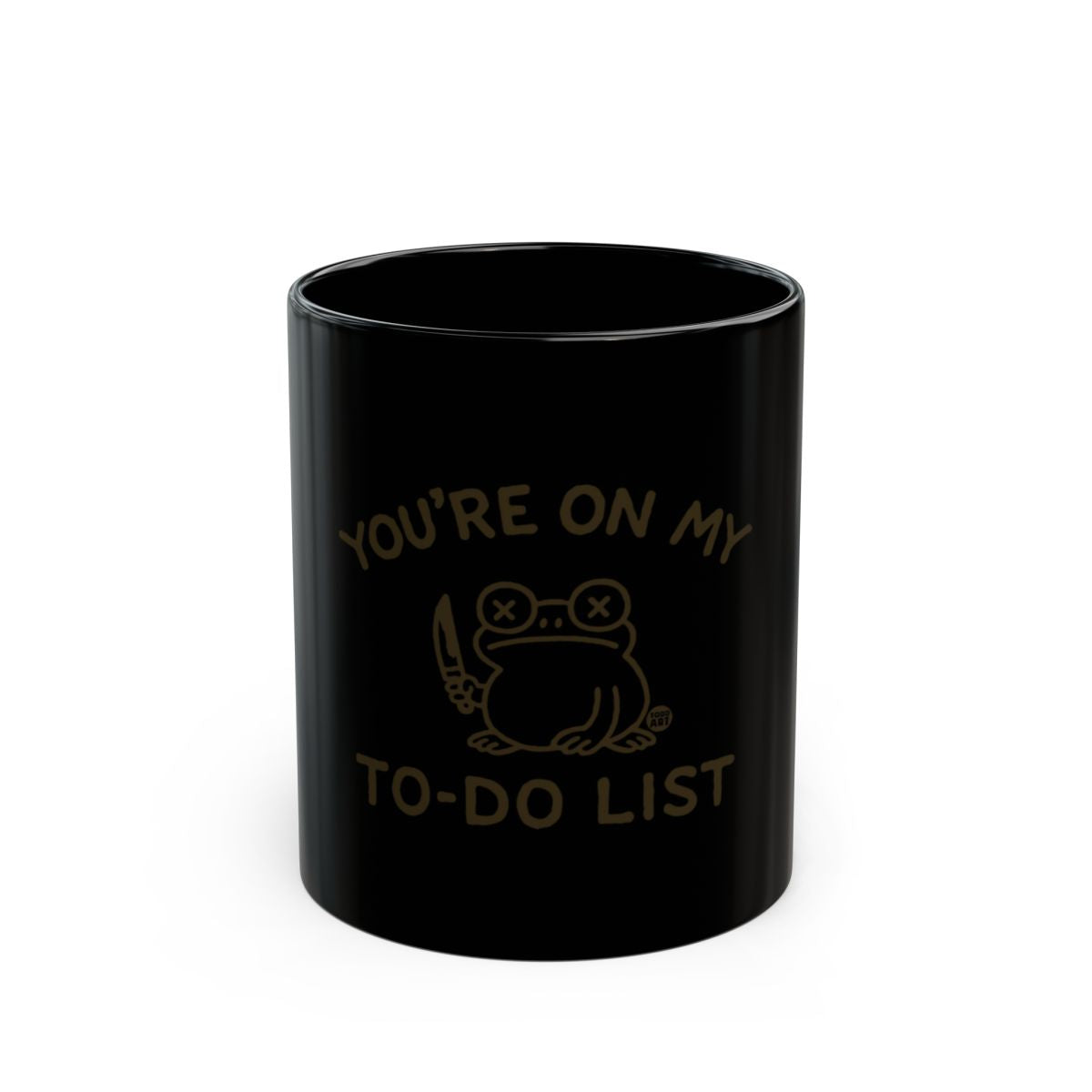 You're on My To-Do List Mug for Daily Use