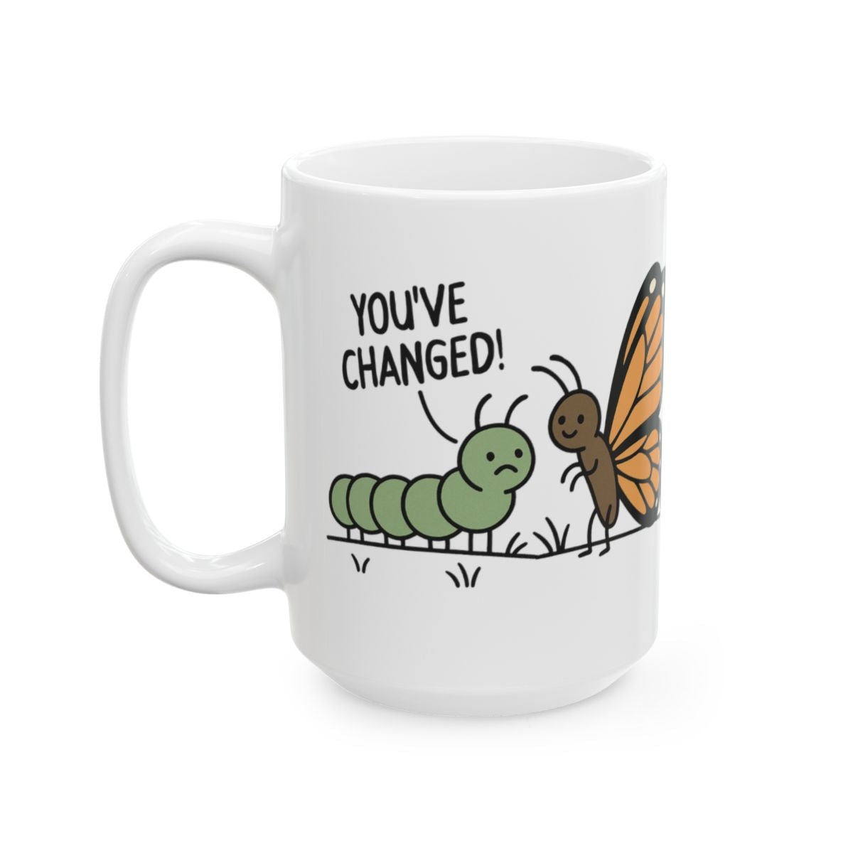 You've Changed Butterfly and Caterpillar Mug