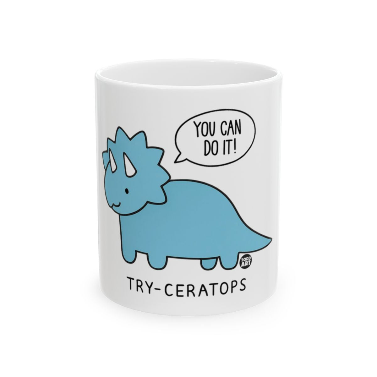 Motivational Try-Ceratops Design Inspirational Mug
