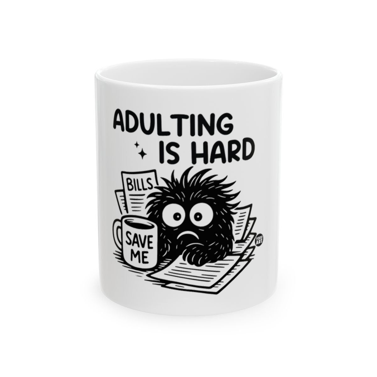 Funny Adulting Is Hard Save Me Design Mug