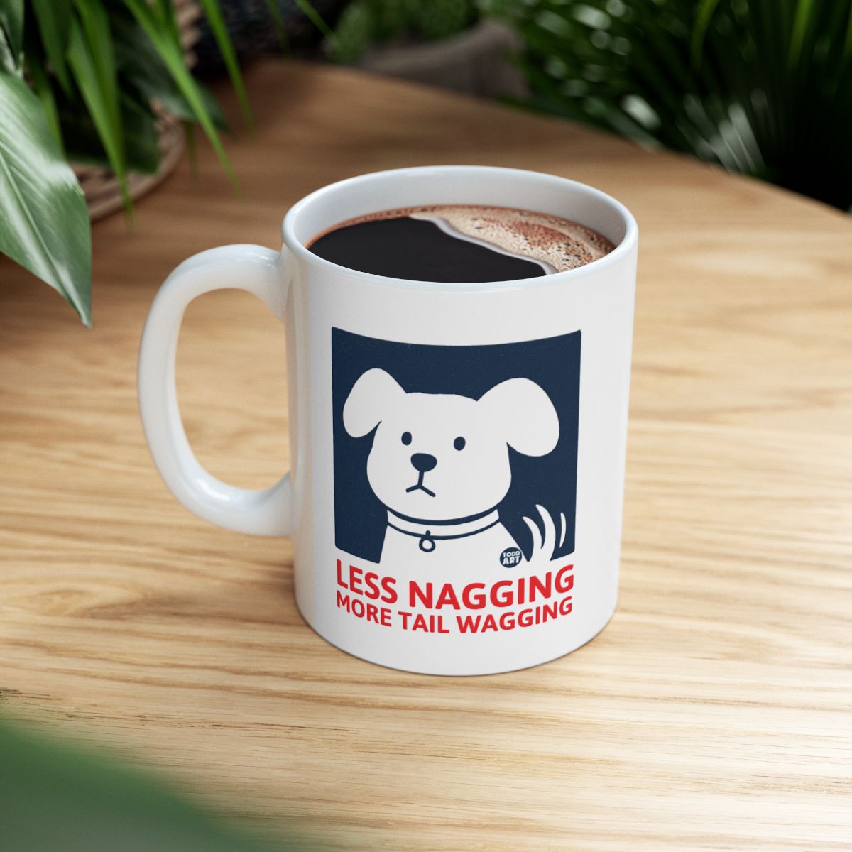 Less Nagging More Tail Wagging Mug product