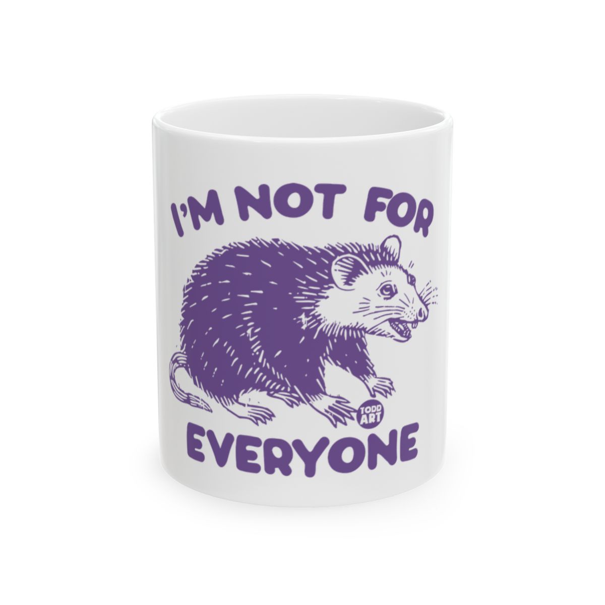 Unique I'm Not For Everyone Quote Mug for Gifting