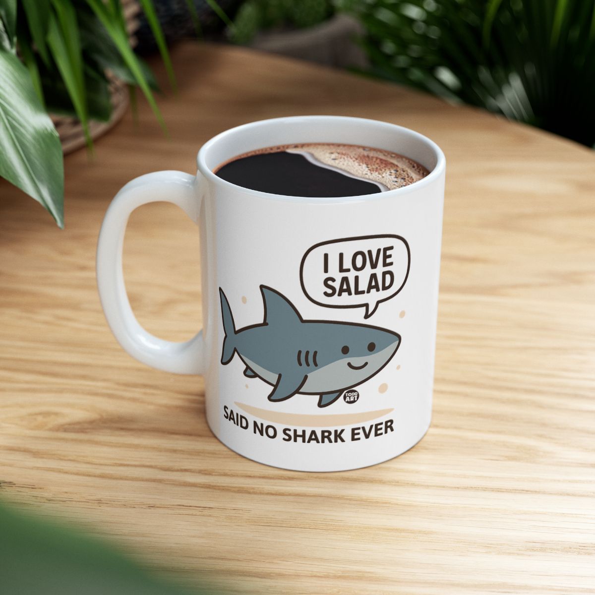 I Love Salad Said No Shark Ever Coffee Mug