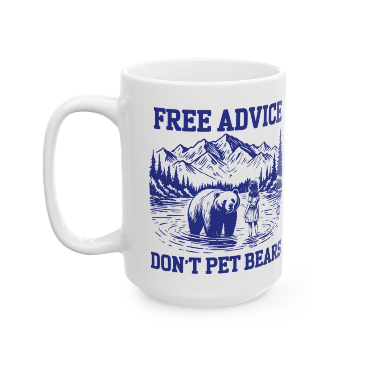 Free Advice Don't Pet Bears Coffee Mug