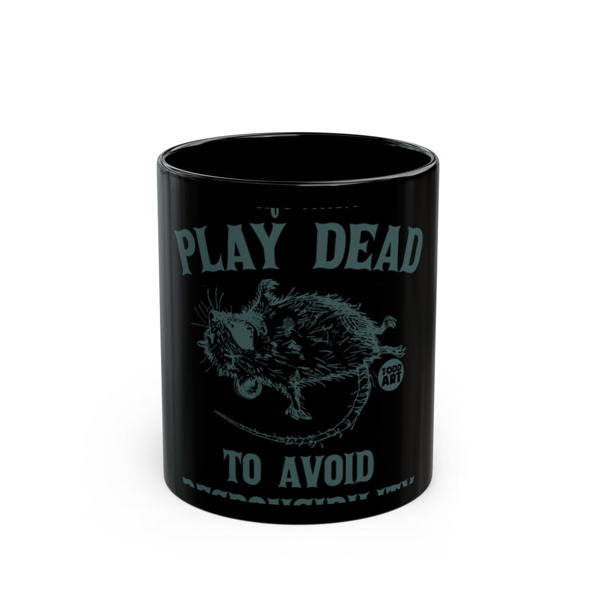 Play Dead To Avoid Responsibilities Mug