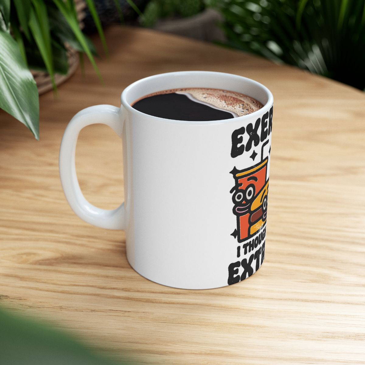 Exercise I Thought You Said Extra Fries Mug