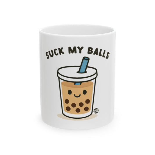 Suck My Balls Cute Bubble Tea Life Coffee Mug