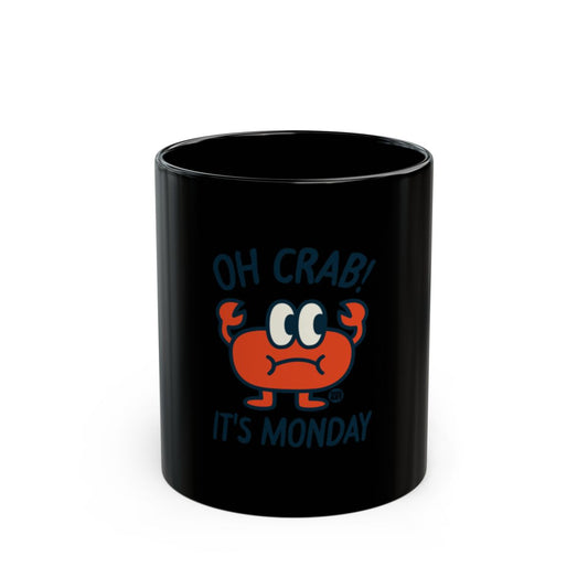 OH CRAB IT'S MONDAY Funny Coffee Mug Product