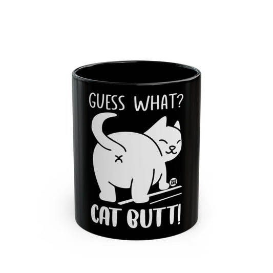 Guess What Cat Butt Funny Humorous Black Mug