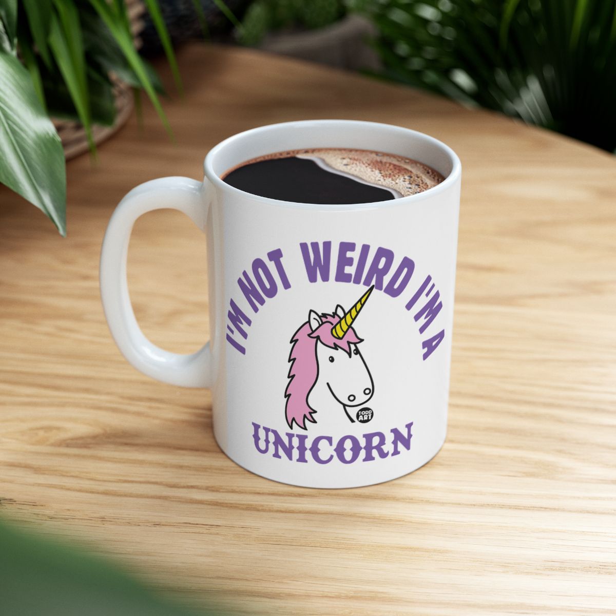 I'm Not Weird I'm a Unicorn Fun Coffee Mug