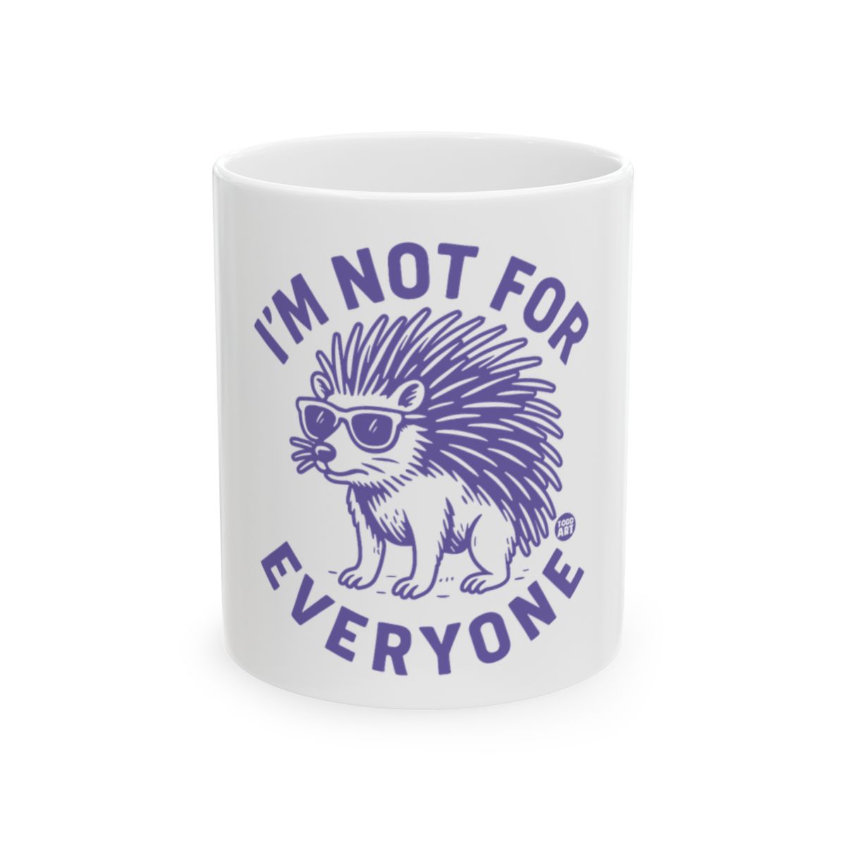 I'm Not For Everyone Porcupine Design Mug