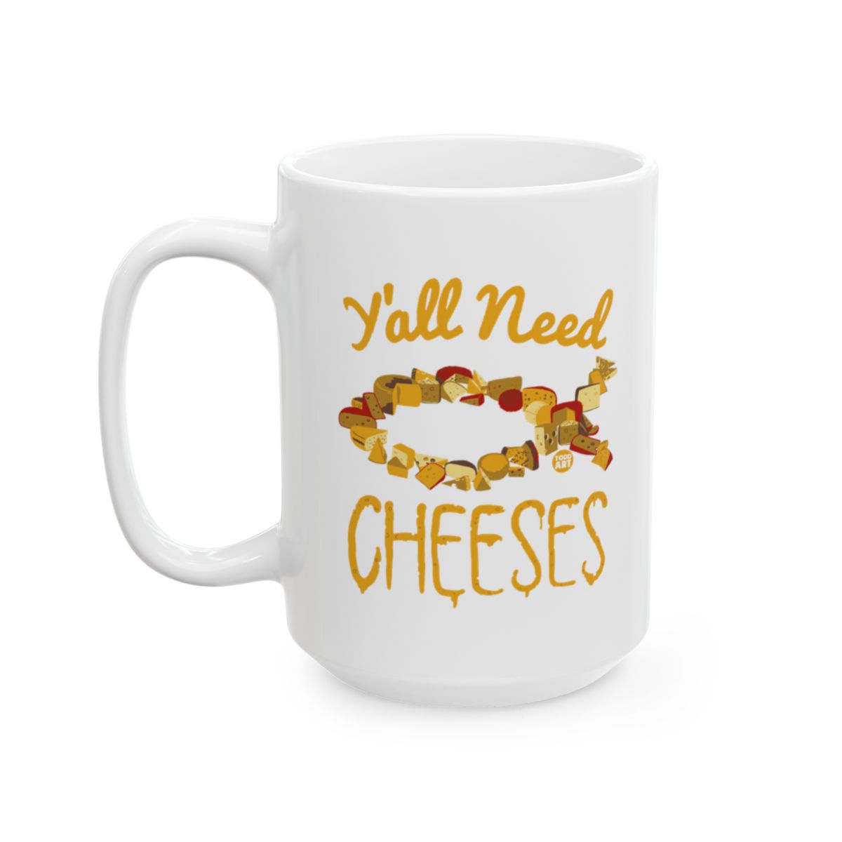 Y'all Need Cheeses Illustrated Coffee Mug