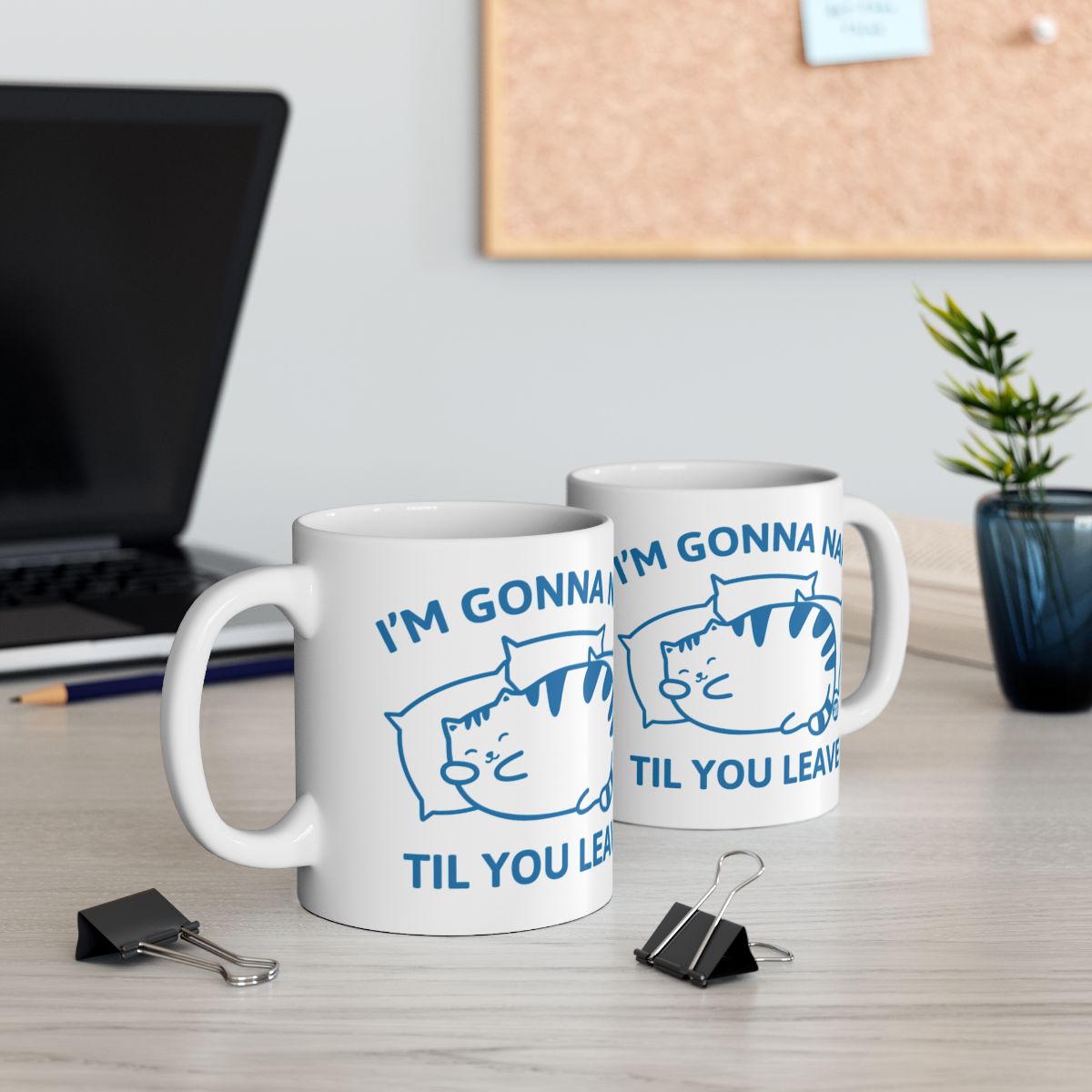 I'm Gonna Nap Til You Leave Funny Cat Mug